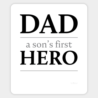 Dad: a son's first hero Sticker